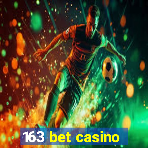 163 bet casino